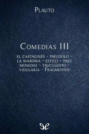 [Biblioteca Clásica Gredos 302] • Comedias III